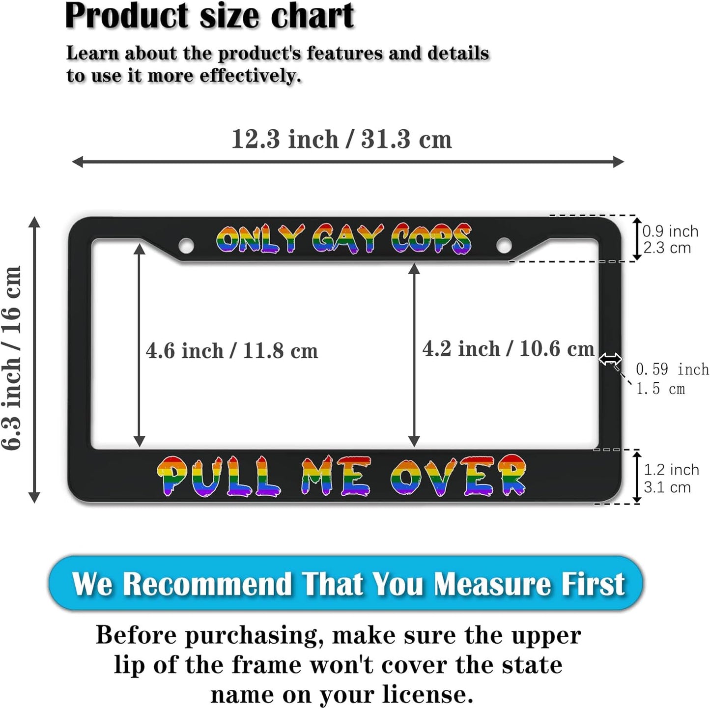 License Plate Frames Black and White Automotive Exterior Accessories Only Gay Cops Pull Me Over Universal Aluminum Car Accessory 2 Pack with Screw Covers Set